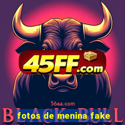 fotos de menina fake